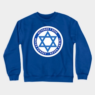 Israel 10/7/2023 - Never Forget Never Again Crewneck Sweatshirt